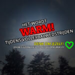 Het wordt WARM! tijdens volleybalwedstrijden